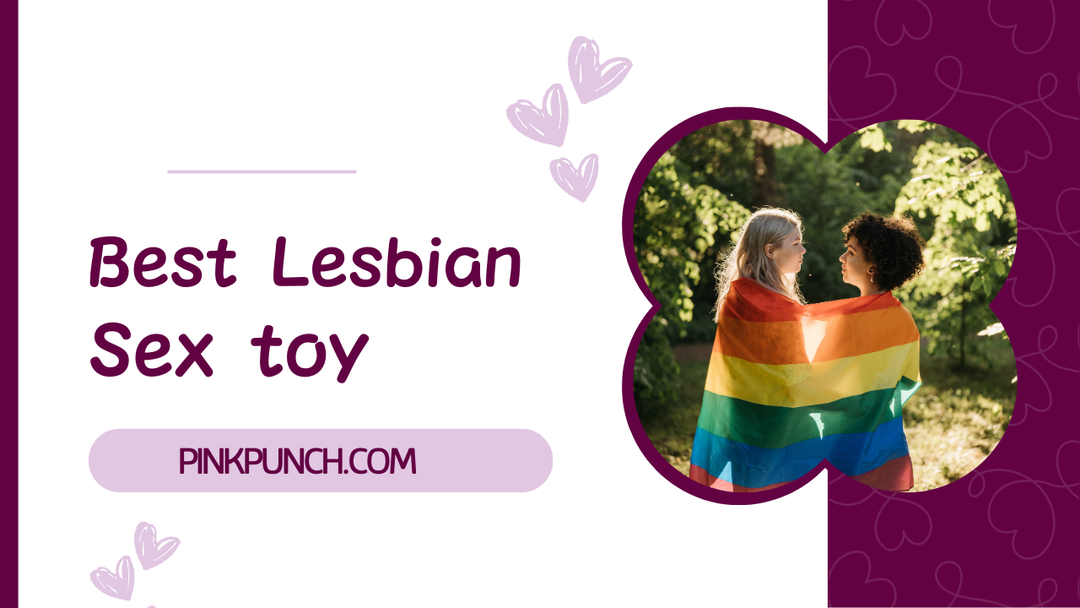 Best Lesbian Masturbators: Top Picks for Ultimate Pleasure
